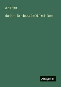 Marées - Der deutsche Maler in Rom