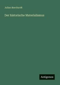 Der historische Materialismus
