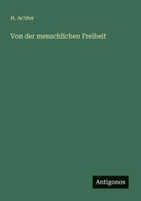 Von der menschlichen Freiheit