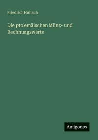 Die ptolemäischen Münz- und Rechnungswerte