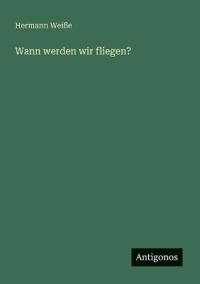 Wann werden wir fliegen?