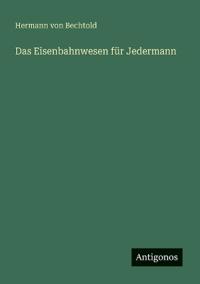 Das Eisenbahnwesen für Jedermann