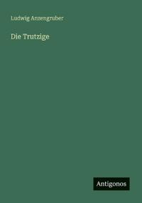 Die Trutzige