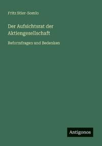 Der Aufsichtsrat der Aktiengesellschaft