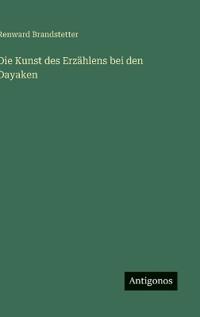 Die Kunst des Erzählens bei den Dayaken