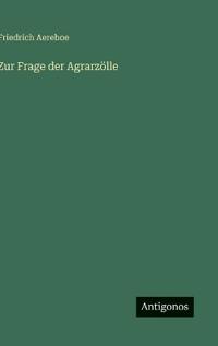 Zur Frage der Agrarzölle