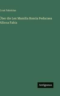 Über die Lex Mamilia Roscia Peducaea Alliena Fabia