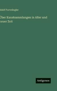 Bokomslag för "Über Kunstsammlungen in Alter und neuer Zeit"
