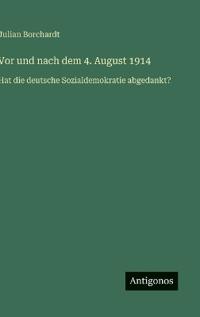 Vor und nach dem 4. August 1914