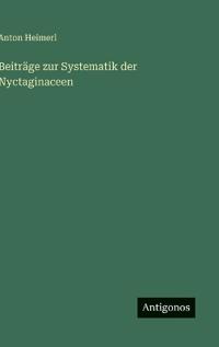 Beiträge zur Systematik der Nyctaginaceen