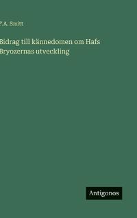 Bokomslag för "Bidrag till kännedomen om Hafs Bryozernas utveckling"