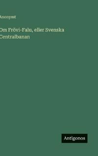 Om Frövi-Falu, eller Svenska Centralbanan