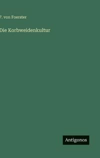 Die Korbweidenkultur