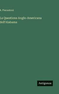 Bokomslag för "La Questione Anglo-Americana dell'Alabama"