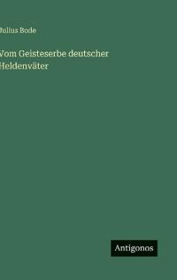 Vom Geisteserbe deutscher Heldenväter