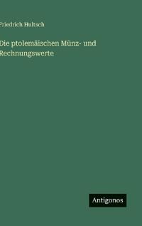 Die ptolemäischen Münz- und Rechnungswerte