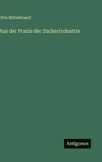 Aus der Praxis der Zuckerindustrie