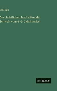 Kirjan kansi "Die christlichen Inschriften der Schweiz vom 4.-9. Jahrhundert"