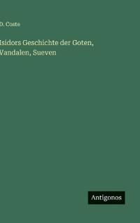 Isidors Geschichte der Goten, Vandalen, Sueven