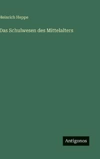 Das Schulwesen des Mittelalters