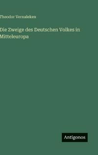 Die Zweige des Deutschen Volkes in Mitteleuropa