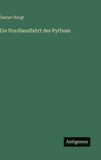 Die Nordlandfahrt des Pytheas