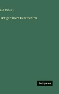 Lustige Tiroler Geschichten