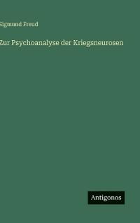 Zur Psychoanalyse der Kriegsneurosen