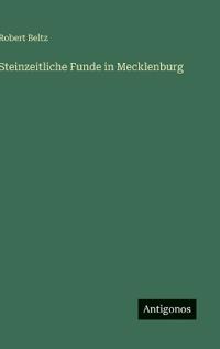 Steinzeitliche Funde in Mecklenburg