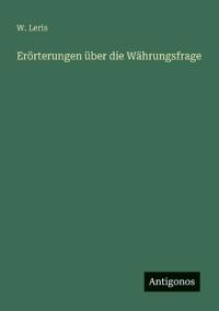 Erörterungen über die Währungsfrage