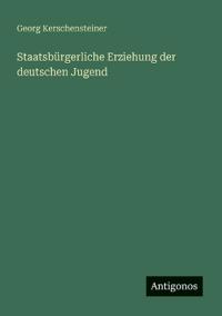 Staatsbürgerliche Erziehung der deutschen Jugend