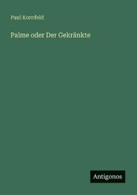 Palme oder Der Gekränkte