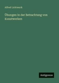 Übungen in der Betrachtung von Kunstwerken