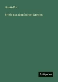 Briefe aus dem hohen Norden