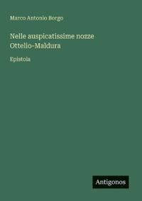 Nelle auspicatissime nozze Ottelio-Maldura