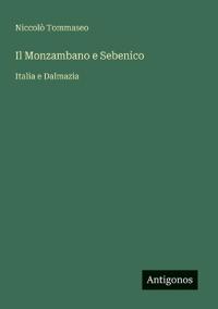Il Monzambano e Sebenico