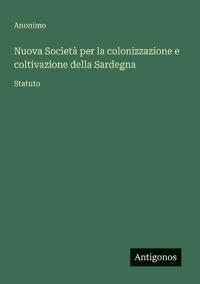 Nuova Società per la colonizzazione e coltivazione della Sardegna