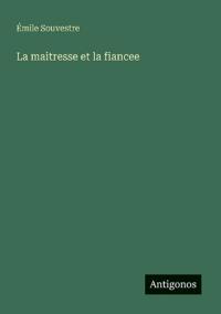 La maitresse et la fiancee
