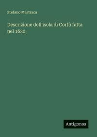 Descrizione dell'isola di Corfù fatta nel 1630