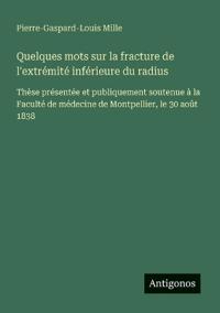 Bokomslag för "Quelques mots sur la fracture de l'extrémité inférieure du radius"