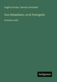 Don Sebastiano, re di Portogallo