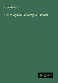 Bokomslag för "Genealogia della famiglia Galeotti"