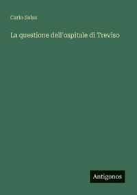 Kirjan kansi "La questione dell'ospitale di Treviso"