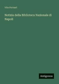 Notizia della Biblioteca Nazionale di Napoli