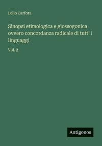 Bokomslag för "Sinopsi etimologica e glossogonica ovvero concordanza radicale di tutt' i linguaggi"