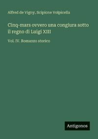 Cinq-mars ovvero una congiura sotto il regno di Luigi XIII