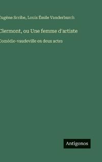 Clermont, ou Une femme d'artiste