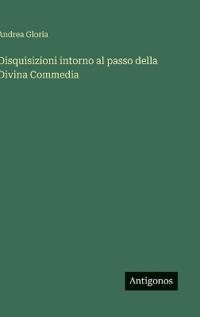 Bokomslag för "Disquisizioni intorno al passo della Divina Commedia"