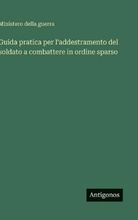 Guida pratica per l'addestramento del soldato a combattere in ordine sparso