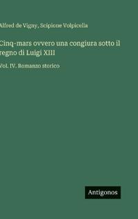 Cinq-mars ovvero una congiura sotto il regno di Luigi XIII